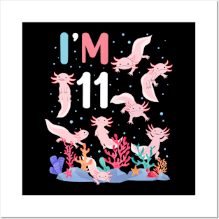 Axolotl Fish 11th Birthday I'm 11 Years Old lets party Axolotl Posters and Art